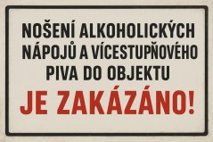 Plechová ceduľa  Nošení alkoholických nápojü a vícestuňového piva do objektu Je Zakázáno!