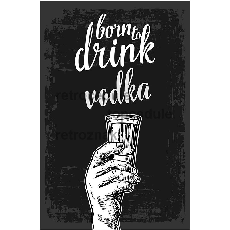 Urodzony, aby pić wódkę znak Urodzony, aby pić wódkę znak