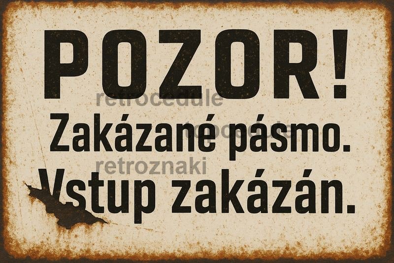 Podpisz oznaczenie Pozor! Zakázané pámo. Vstup zakázán.
