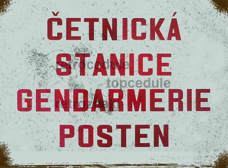 Plechová cedule Četnická stanice Gendarmerie Posten