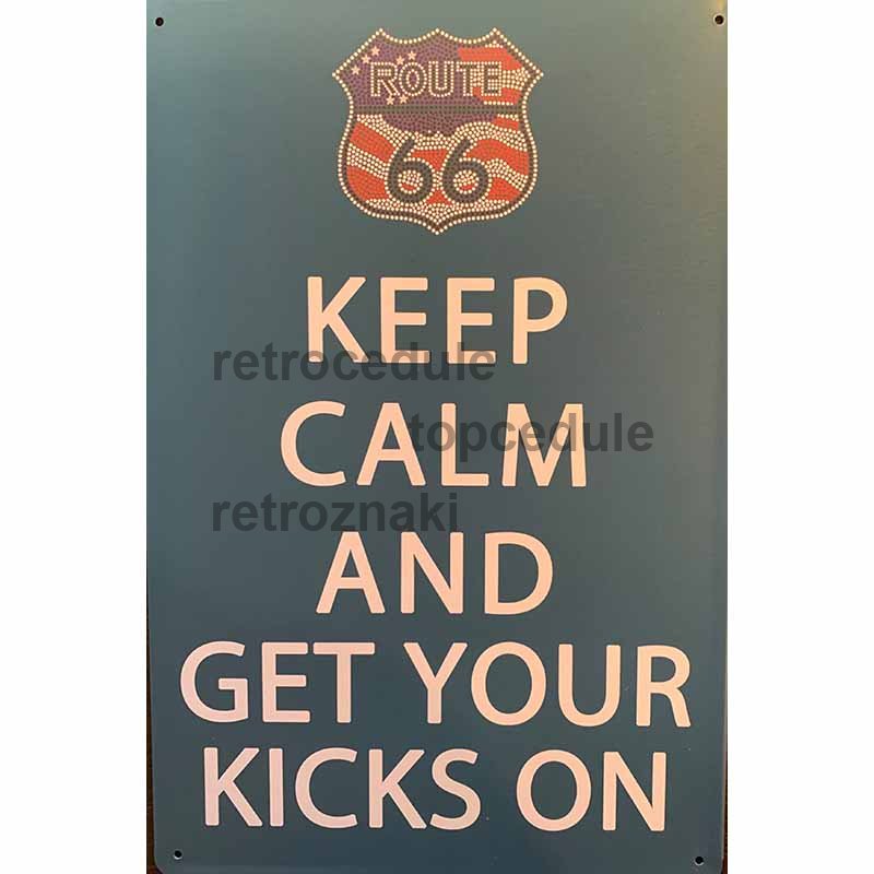 Cedule Keep Calm And Get Your Kick On