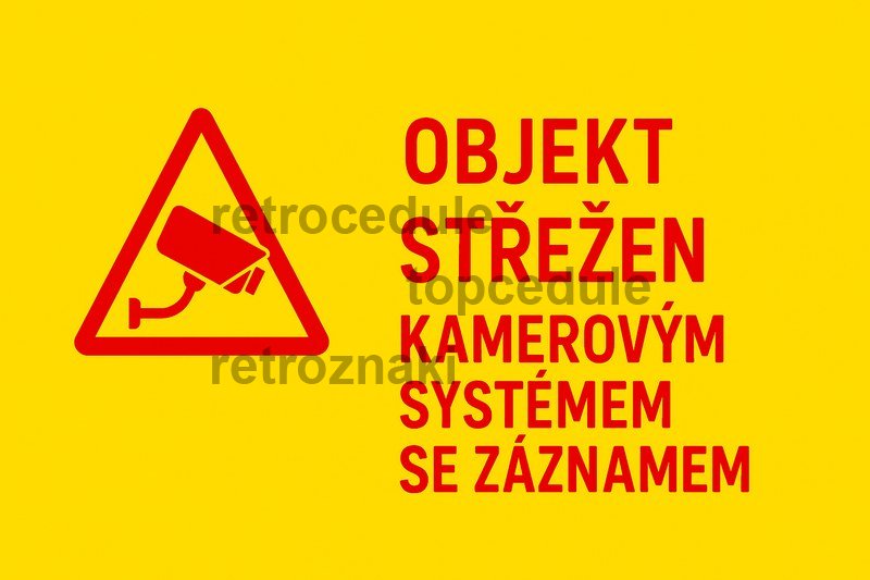Podpisz oznaczenie Objekt Střežen - Kamerovým systémem se záznamem 2 Podpisz oznaczenie Objekt Střežen - Kamerovým systémem se záznamem 2