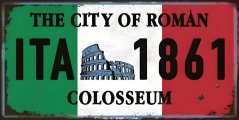 Plechová ceduľa Italy Colosseum - The City Of Roman