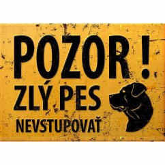 Ceduľa Pozor zly pes nevstupovať
