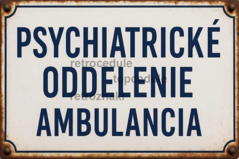 Plechová ceduľa Psychiatrické oddelenie ambulancia