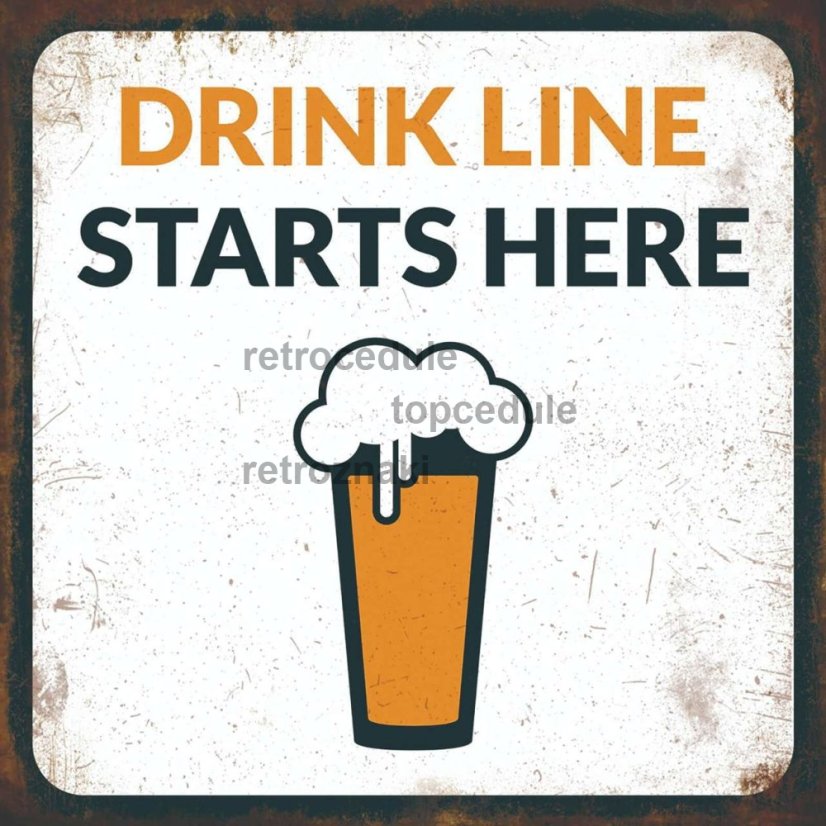 Znak Drink Line Starts Here
