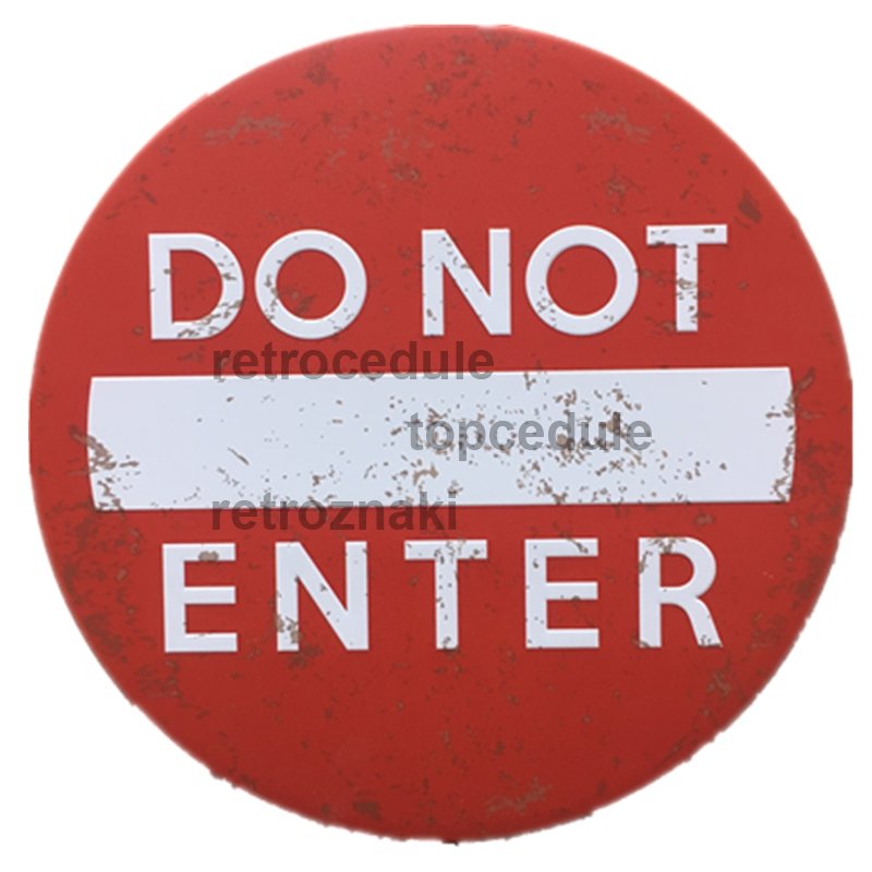 Ceduľa Do Not Enter Ceduľa Do Not Enter