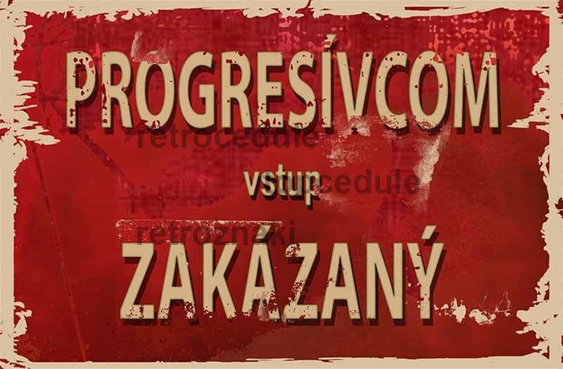 Cedule  Progresívcom vstup Zakázaný