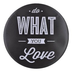 Ceduľa What do you Love