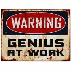 Ceduľa Warning - Genius At Work Ceduľa Warning - Genius At Work
