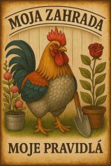 Plechová cedule Moja zahrada moje pravidlá