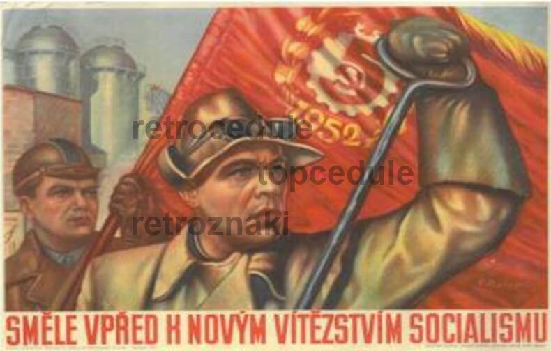 Cedule Směle vpřed k novým vítězstvím socializmu