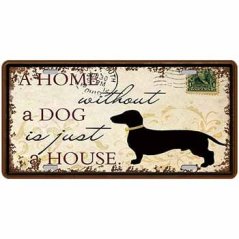 Ceduľa Dog is just a House Ceduľa Dog is just a House