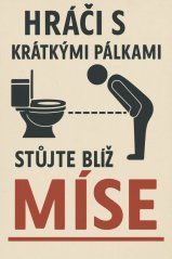 Plechová cedule Hráči s krátkými pálka stujte bliž míse