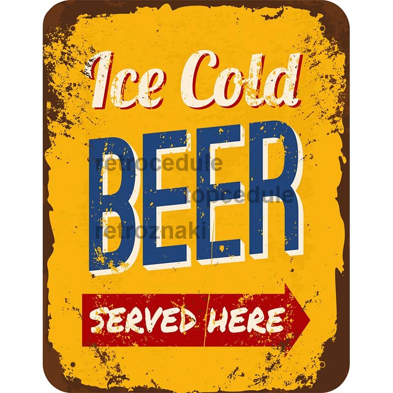 Ceduľa Ice Cold Beer Served Here