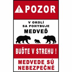 Ceduľa Pozor medveď - Buďte v strehu !