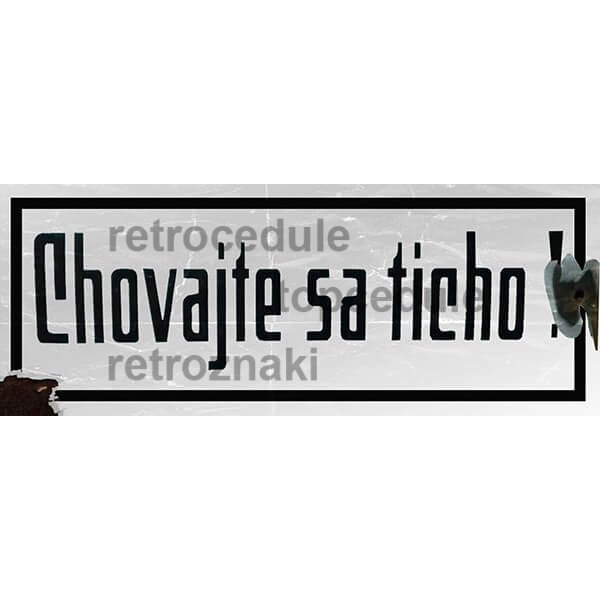 Cedule Chovajte sa ticho!