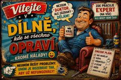 Plechová cedule Vítejte v dílně, kde se všechno opraví