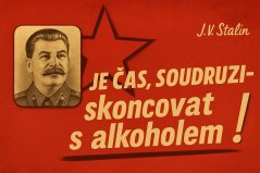 Plechová ceduľa Je čas, Soudruzi skoncovat s alkoholem!
