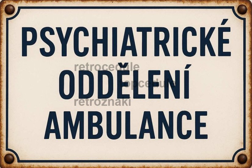 Plechová ceduľa Psychiatrie oddělení ambulance