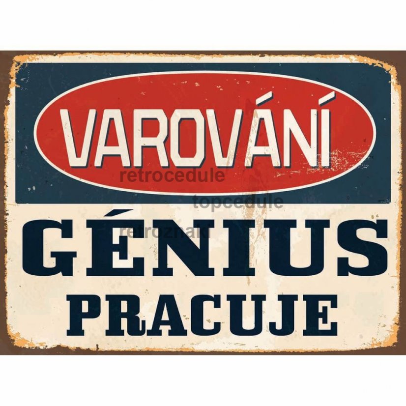 Cedule Varování - Génius Pracuje