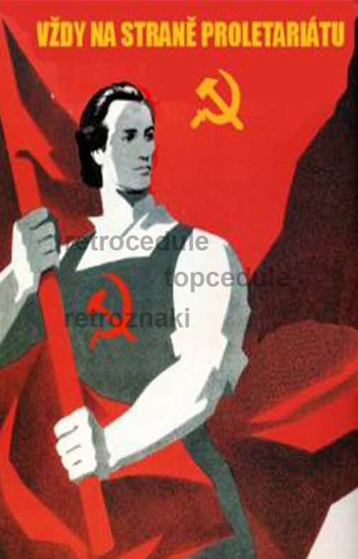 Plechová ceduľa Vždy na straně proletariátu