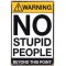 135 cedula warning no stupid people 2