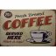 Ceduľa Fresh Brewed Coffee - Served Here
