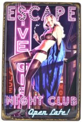 Plechová cedule Escape Night Club - Open Late!