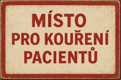 Plechová ceduľa Místo Pro Kouření Pacientů