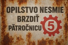 Plechová ceduľa Opilstvo nesmie brdiť päťročnicu