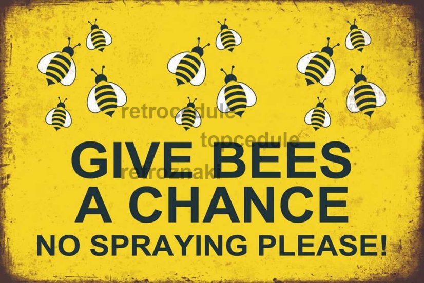Znak Give Bees a Chance