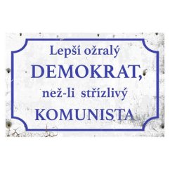 Ceduľa lepší Demokrat než-li střizlivý Komunista