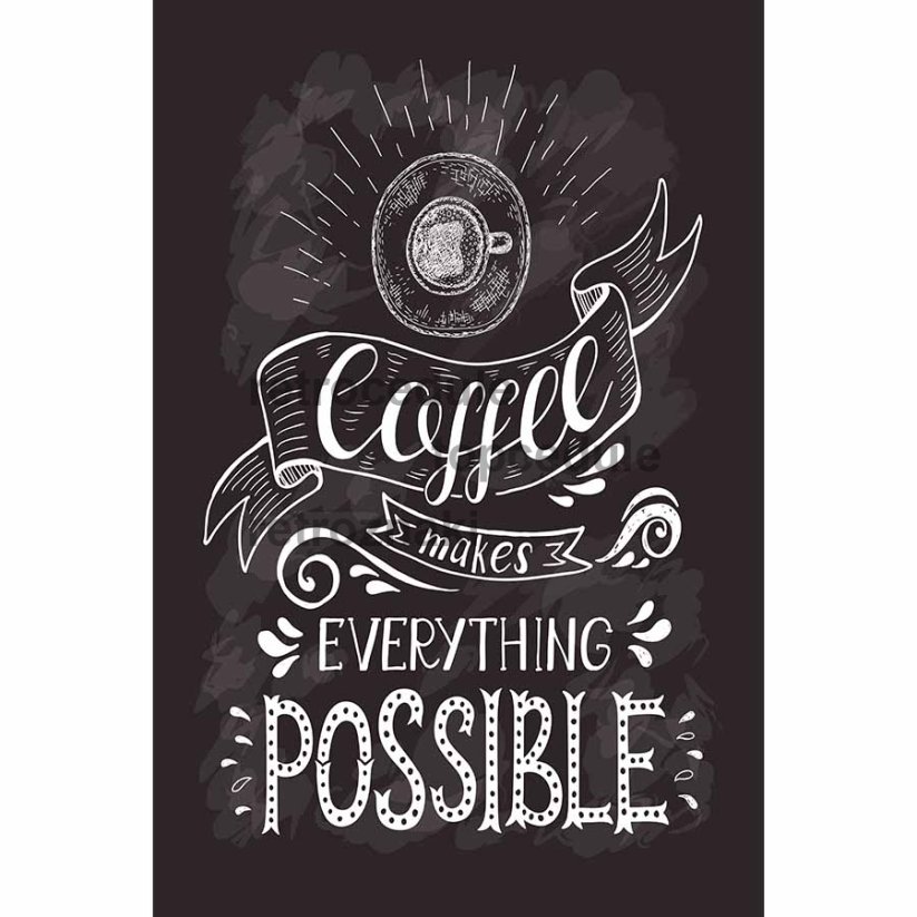 Coffee banner with quote on the chalk board. Coffee makes everything possible .