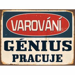 Ceduľa Varování - Génius Pracuje