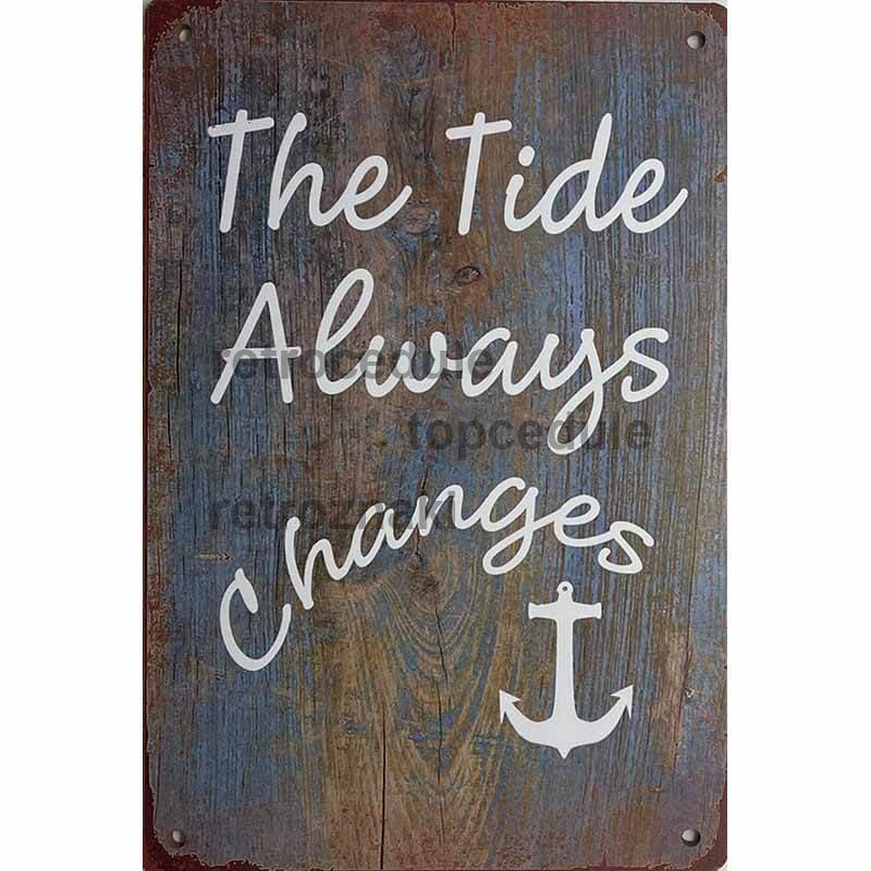 Przypływ zawsze zmienia drewniany znak Przypływ zawsze zmienia drewniany znak