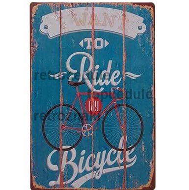 Cedule I Want To Ride Bicycle