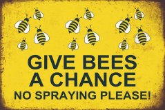 Znak Give Bees a Chance