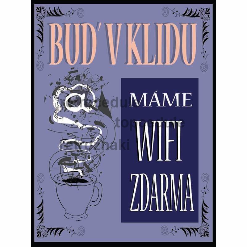 Cedule Buď v klidu máme wifi zdarma