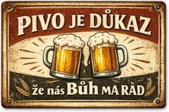 Plechová ceduľa Pivo je dukaz že nás Buh ma rád