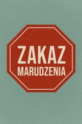 Podpisz oznaczenie Zakaz Marudzenia