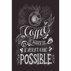 Ceduľa Coffee Makes Everything Possible Ceduľa Coffee Makes Everything Possible