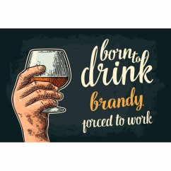Znak Urodzony, żeby pić brandy - porwany do pracy