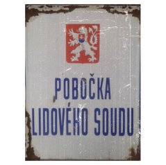 Cedule Pobočka Lidového Soudu Cedule Pobočka Lidového Soudu