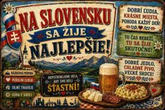 Plechová cedule Na Slovensku sa žije najlepšie!