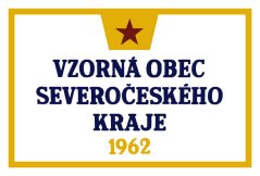 Cedule Vzorná obec Severočeského Kraje 1962 - Retro plechové cedule Cedule Vzorná obec Severočeského Kraje 1962 - Retro plechové cedule
