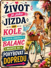 Plechová cedule Život je jako jízda na kole