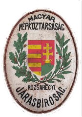 Plechová cedule Magyr Nepkoztarsasc - Rozsahecyi Jarasbirosac