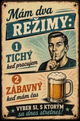 Plechová cedule Mám dva režimy