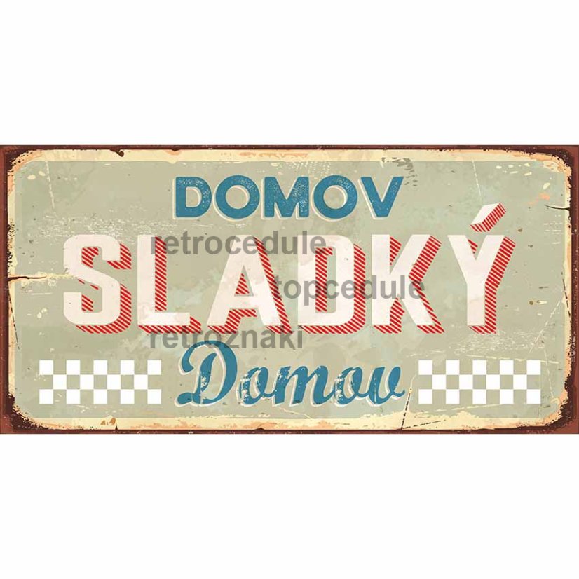 Cedule Domov Sladký Domov